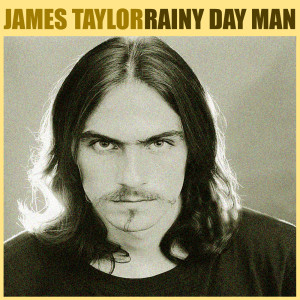 ดาวน์โหลดและฟังเพลง Rainy Day Man พร้อมเนื้อเพลงจาก James Taylor