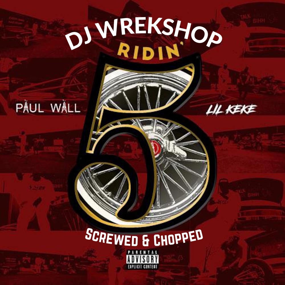 Ridin' 5 (Screwed & Chopped) (Explicit)
