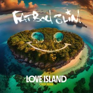 Fatboy Slim的專輯Love Island (Crusy Remix)