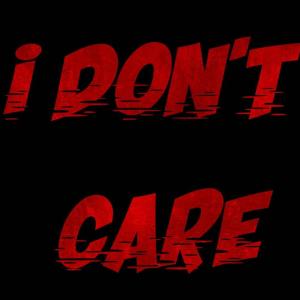 อัลบัม I Don’t Care (Explicit) ศิลปิน Boss Tone