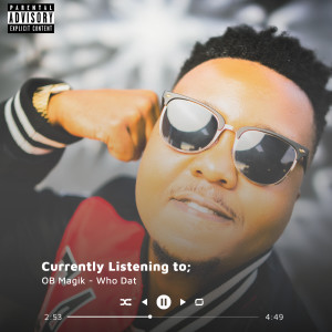 OB MAGIK的專輯Who Dat (Explicit)