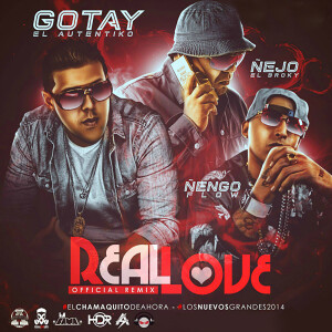 อัลบัม Real Love (Remix) [feat. Ñejo & Ñengo Flow] [Explicit] ศิลปิน Gotay "El Autentiko"
