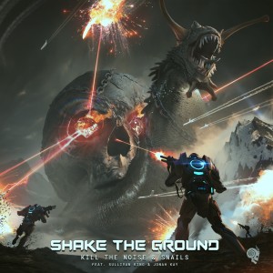 收聽Snails的Shake the Ground (Explicit)歌詞歌曲