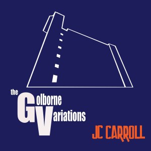 JC Carroll的專輯The Golborne Variations (2019 Remix) (Explicit)
