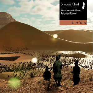 Shadow Child的專輯Warehouse Anthem (Polymod Remix)