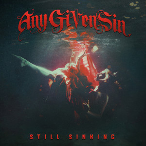 Any Given Sin的專輯Still Sinking