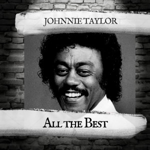 Johnnie Taylor的專輯All the Best