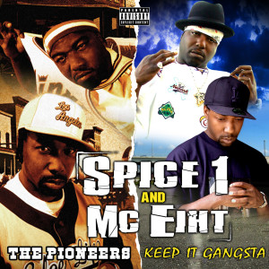 The Pioneers & Keep It Gangsta (Deluxe Edition) dari Spice1
