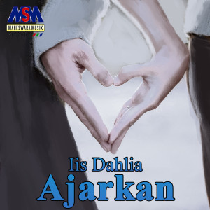 Dengarkan Ajarkan lagu dari Iis Dahlia dengan lirik