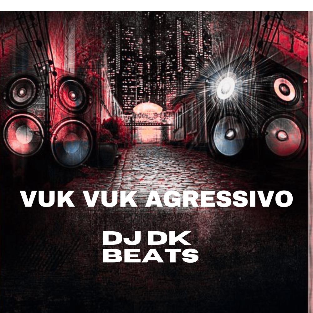 Vuk Vuk Agressivo (Explicit)