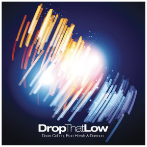 收聽Dean Cohen的Drop That Low (Original Mix)歌詞歌曲
