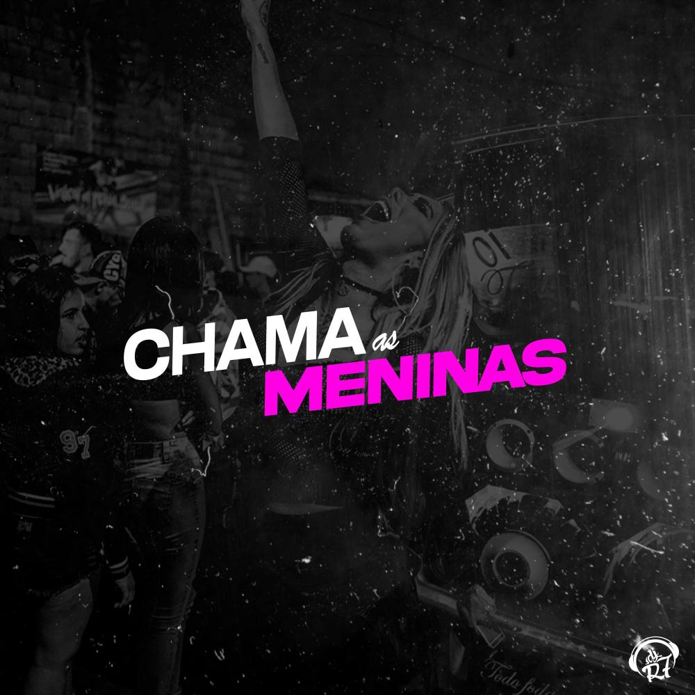 Chama as Meninas (Explicit)