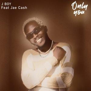 ONLY YOU (feat. Jae Cash) dari J Boy