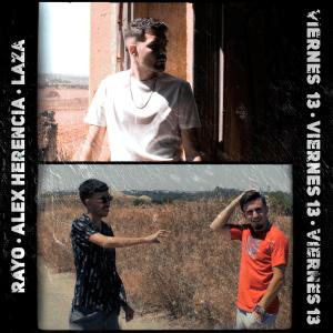 收聽Rayo的Viernes 13 (feat. Alex Herencia & Laza)歌詞歌曲