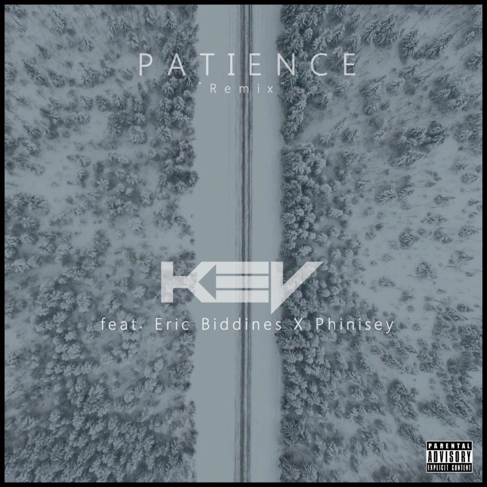 Patience(feat. Eric Biddines & Phinisey) (Remix|Explicit)