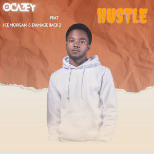 收聽Ocazey vanz的Hustle (feat. Ice Morgan & Damage)歌詞歌曲