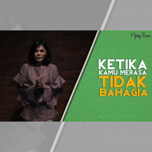 Listen to Ketika Kamu Merasa Tidak Bahagia song with lyrics from Merry Riana