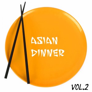 Album Asian Dinner, Vol. 2 from 