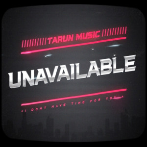 Listen to Unavailable song with lyrics from Tarun Music