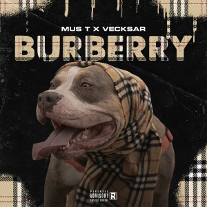 收聽Mus-T的Burberry (Explicit)歌詞歌曲