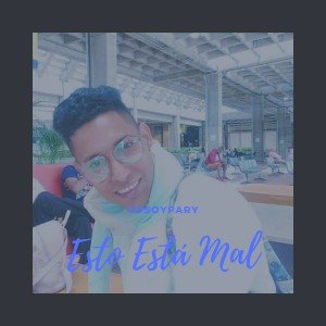 อัลบัม Esto Está Mal (Explicit) ศิลปิน YoSoyPary