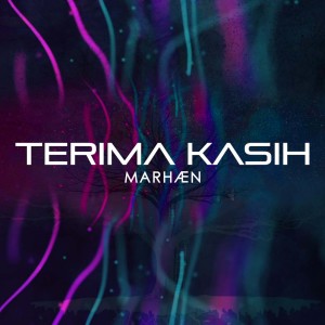 Listen to Terima Kasih song with lyrics from Marhaen