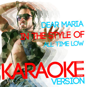 ดาวน์โหลดและฟังเพลง Dear Maria, Count Me In (In the Style of All Time Low) [Karaoke Version] (Karaoke Version) พร้อมเนื้อเพลงจาก Ameritz Digital Karaoke