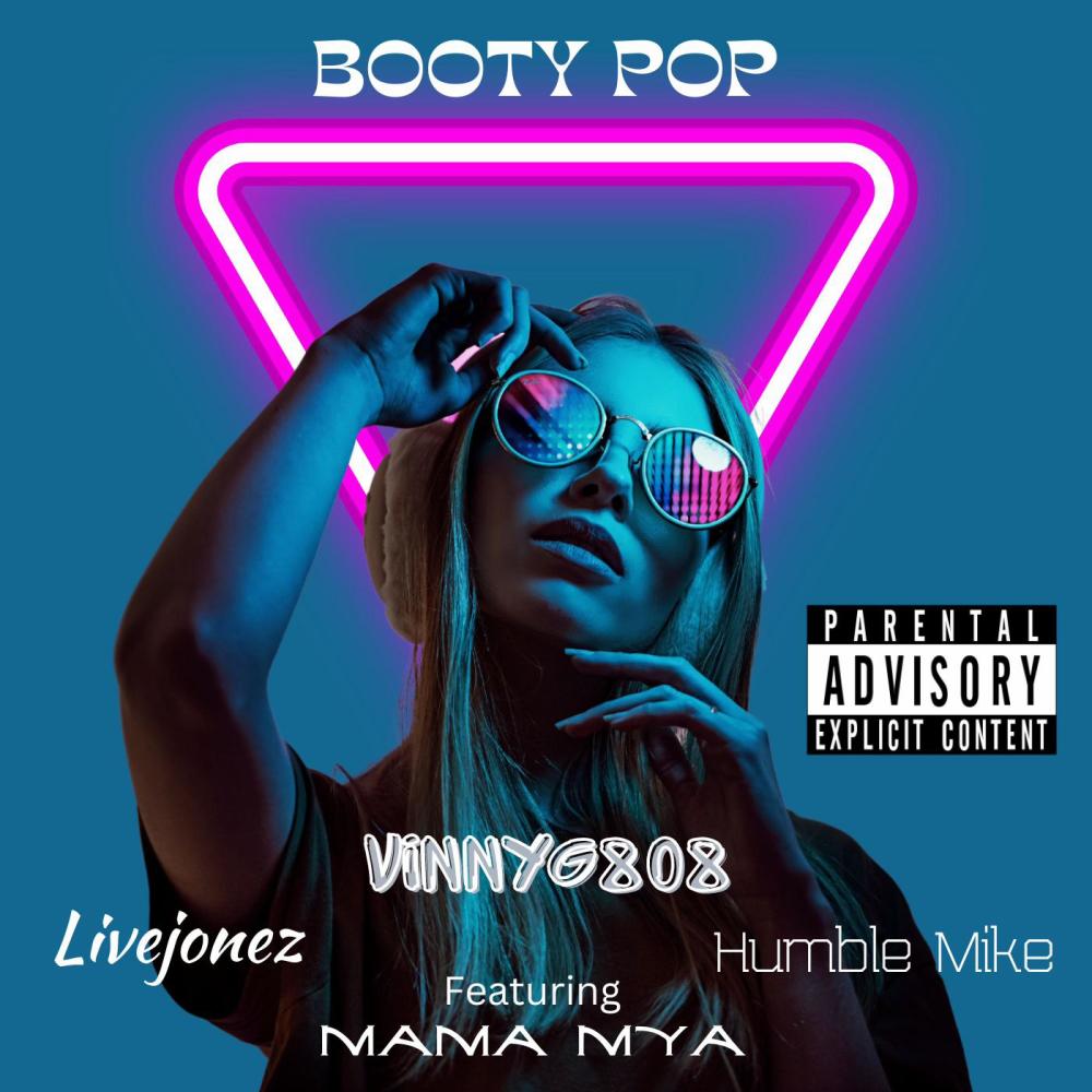 Booty Pop (feat. Livejonez, Humble Mike & Mama Mya|Explicit)