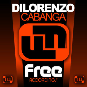 ดาวน์โหลดและฟังเพลง Cabanga (Original Mix) พร้อมเนื้อเพลงจาก Dilorenzo