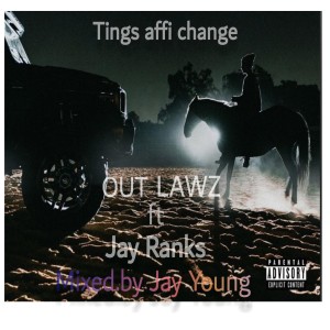 Album Tings Affi Change from Out Lawz