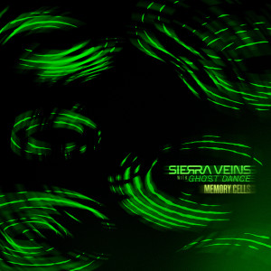 收听SIERRA VEINS的Memory Cells (With Ghost Dance)歌词歌曲