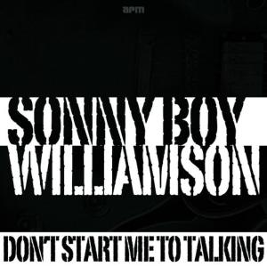 收聽Sonny Boy Williamson的Dont Start Me Talking歌詞歌曲