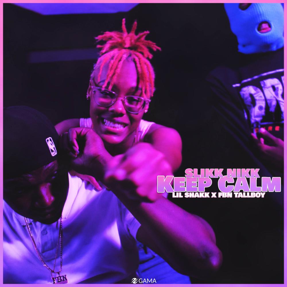 Keep Calm (feat. Lil Shakk & FBN Tall-Boy) (Explicit)