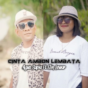 收听Agus Sapia的Cinta Ambon Lembata歌词歌曲