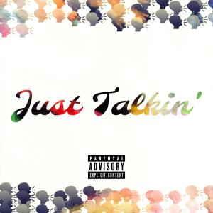 收聽JAYMISON BEVERLY的Just Talkin' (Explicit)歌詞歌曲