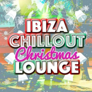 อัลบัม Ibiza Chillout Christmas Lounge ศิลปิน Café Ibiza Chillout Lounge