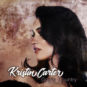 อัลบัม God's Country ศิลปิน Kristin Carter