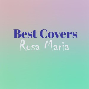 Rosa Maria的專輯Best Covers, Rosa Maria