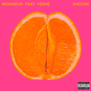 收聽Monsieur的Encore (Explicit)歌詞歌曲