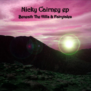 NIcky Cairney的專輯Beneath the Hills and Fairytales