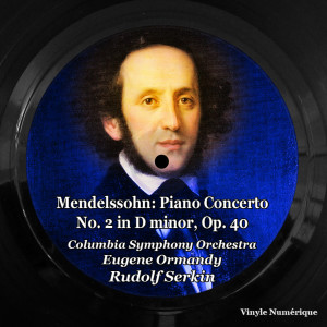 Album Mendelssohn: Piano Concerto No. 2 in D Minor, Op. 40 from Rudolf Serkin
