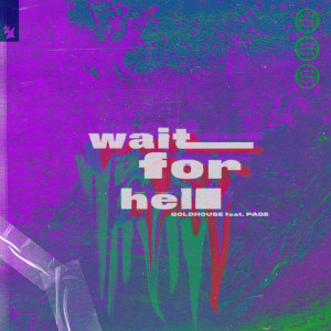 Album Wait For Hell oleh GOLDHOUSE