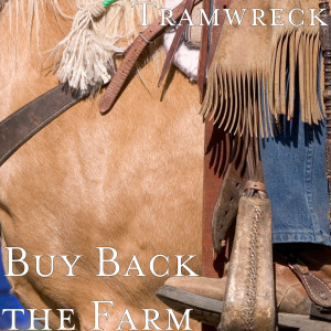 Tramwreck的專輯Buy Back the Farm