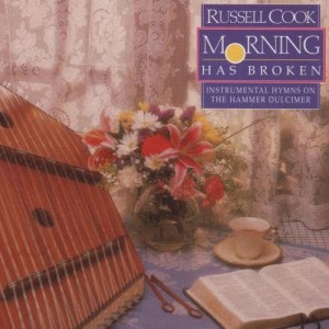 ดาวน์โหลดและฟังเพลง Morning Has Broken (Hammered Dulcimer Album Version) พร้อมเนื้อเพลงจาก Russell Cook