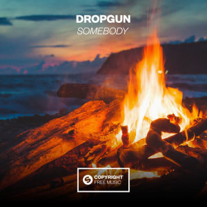 收聽Dropgun的Somebody歌詞歌曲