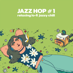 อัลบัม Jazz Hop #1 (Relaxing Lo-fi Jazzy Chill) ศิลปิน ดารานักร้องหลายคน