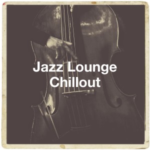 Album Jazz Lounge Chillout from Ambiance Jazz Lounge