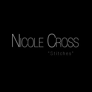收聽Nicole Cross的Stitches歌詞歌曲