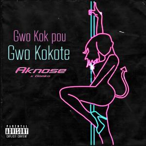 อัลบัม Gwo Kok Pou Gwo Kokote (feat. Aknose) ศิลปิน Gomko