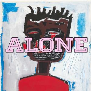 Listen to Alone (Explicit) song with lyrics from 33-30 ENT